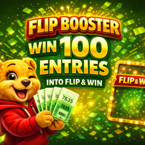 Flip Booster – Win 100 Entries into FLIP & WIN